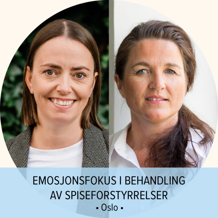 Emosjonsfokus ved spiseforstyrrelser kurs Oslo Hanna og Marit A