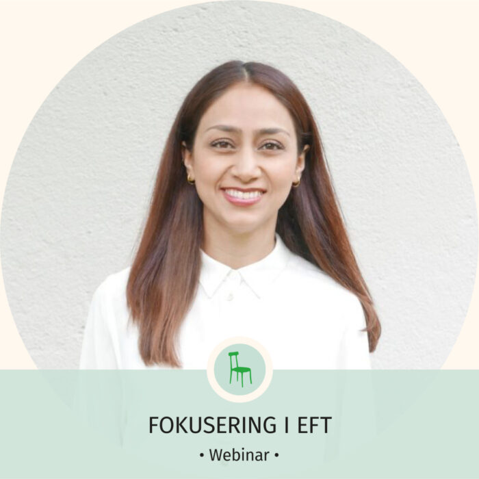 Fokusering i terapeutisk arbeid Nadia Ansar